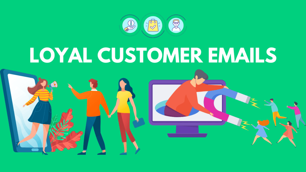 Loyal Customer Emails