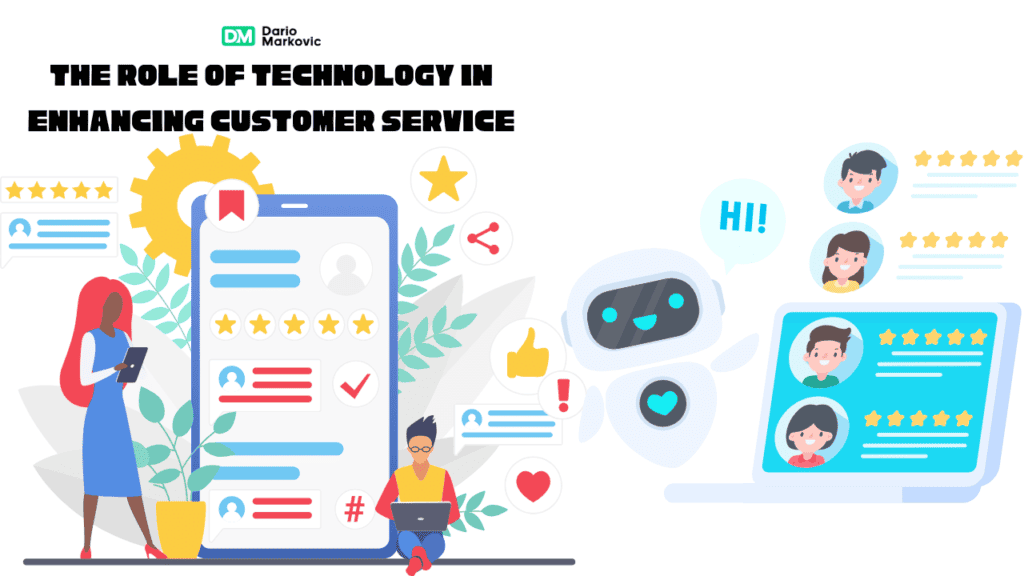 The Role of Technology in Enhancing Customer Service