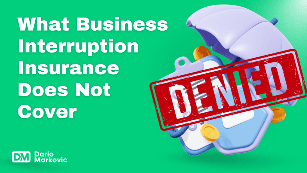 What Business Interruption Insurance Does Not Cover