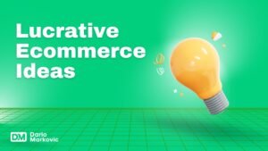 Top 25 Lucrative Ecommerce Ideas for 2024 Business Startups