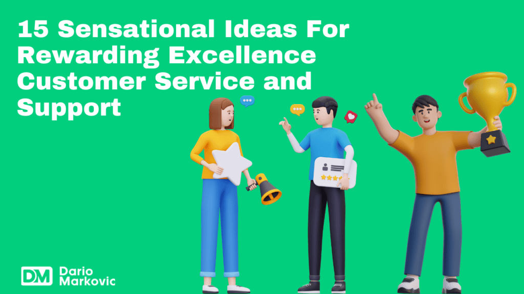 15 Sensational Ideas For Rewarding Excellence Customer Service and Support