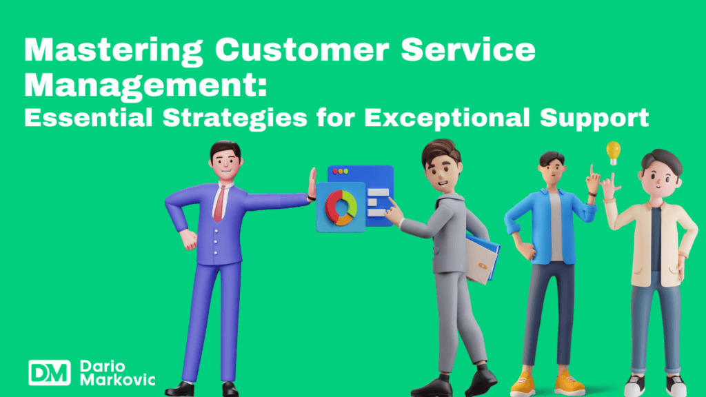 Mastering Customer Service Management