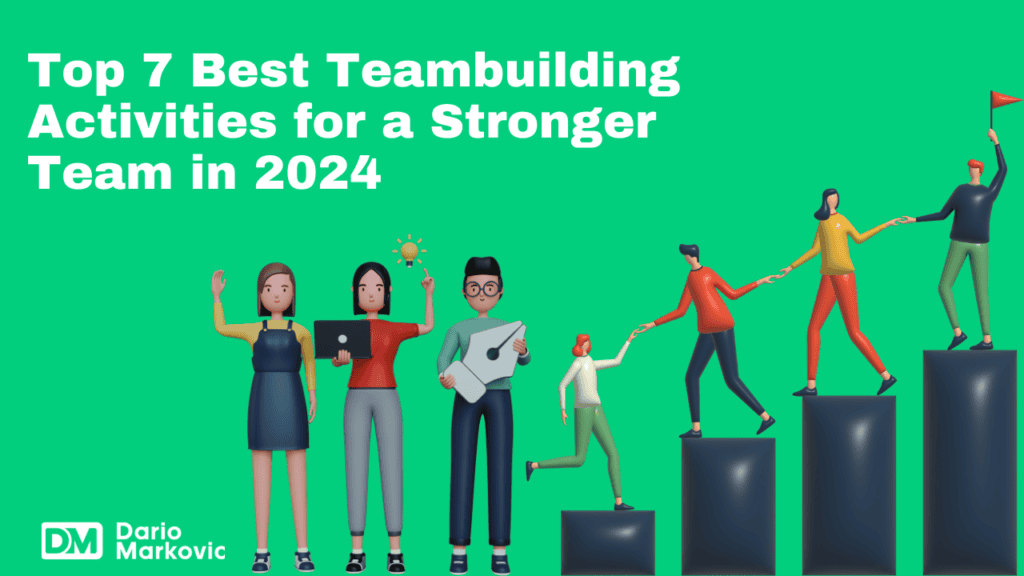Top 7 Best Teambuilding Activities for a Stronger Team in 2024
