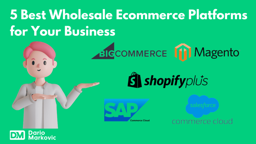 5 Best Wholesale Ecommerce Platforms for Your Business