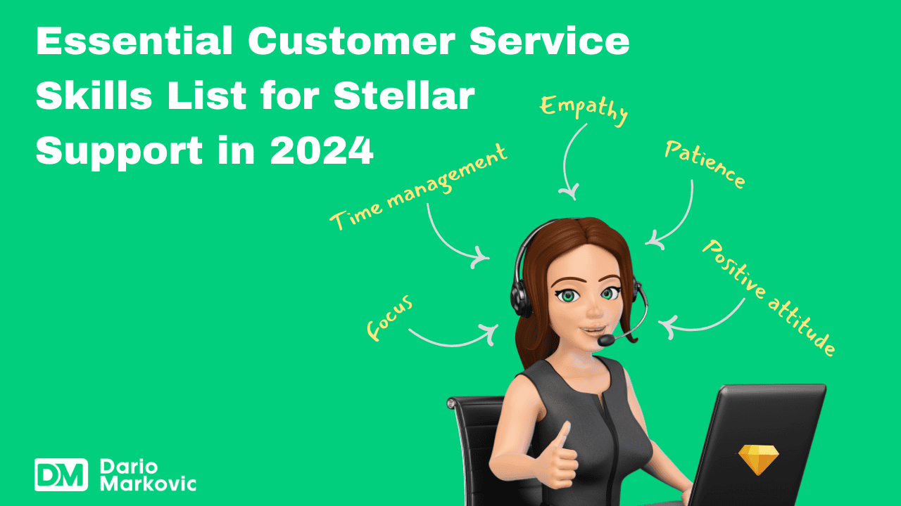 Essential Customer Service Skills List for Stellar Support in 2024