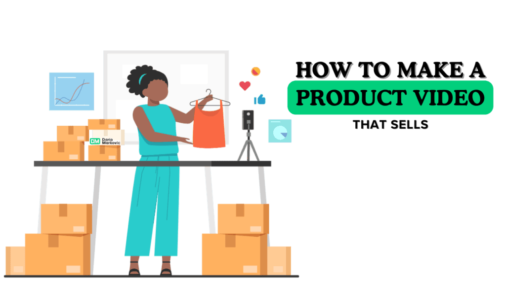 HOW TO MAKE A PRODUCT VIDEO THAT SELLS