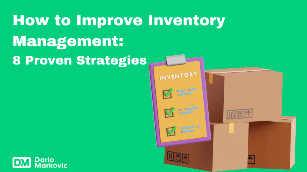 How to Improve Inventory Management_ 8 Proven Strategies