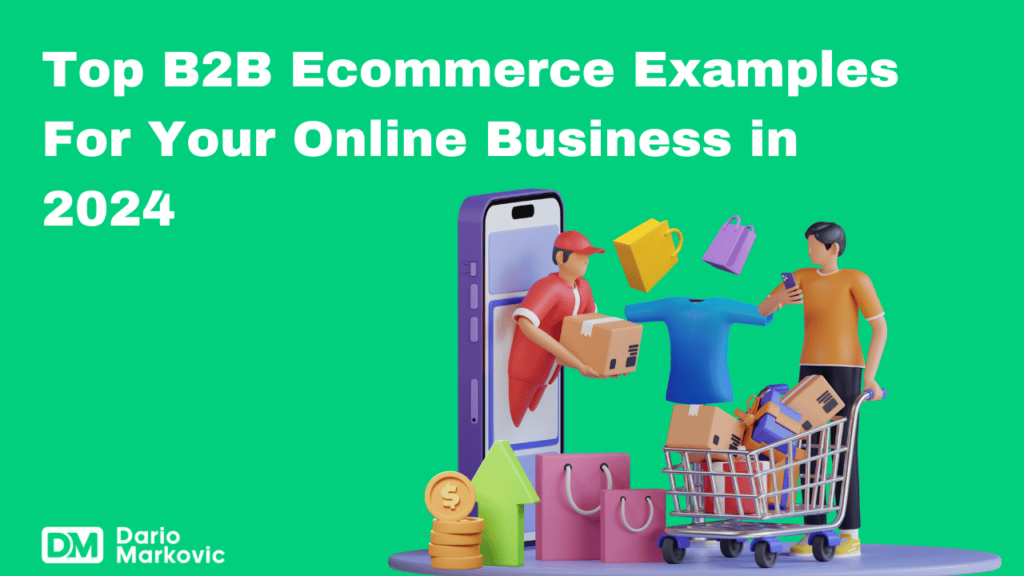 Top B2B Ecommerce Examples For Your Online Business in 2024