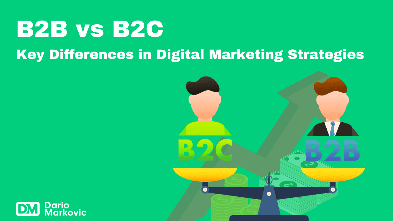 B2B vs B2C Key Differences in Digital Marketing Strategies