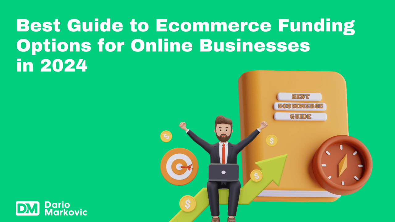 Best Guide to Ecommerce Funding Options for Online Businesses in 2024