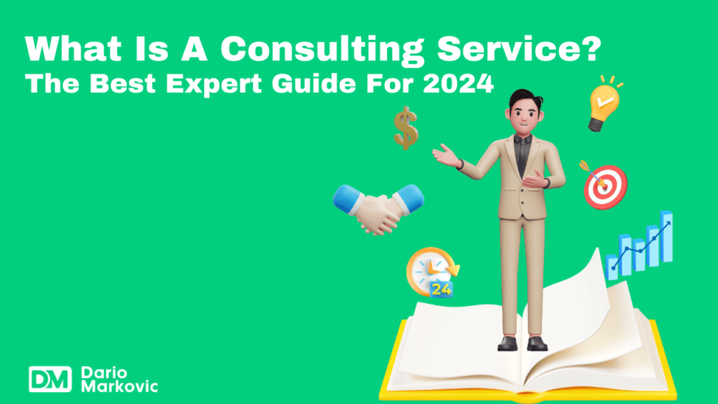 What Is A Consulting Service_ The Best Expert Guide For 2024