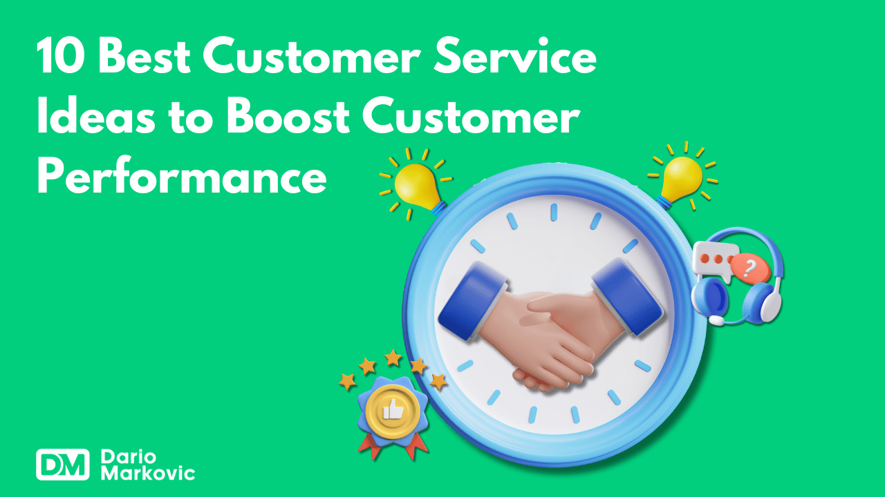 10 Best Customer Service Ideas to Boost Customer Performance