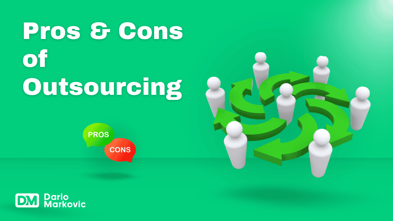 Pros and cons of outsourcing.