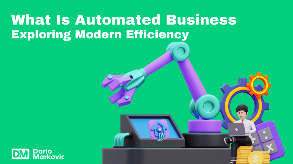 What Is Automated Business? Exploring Modern Efficiency