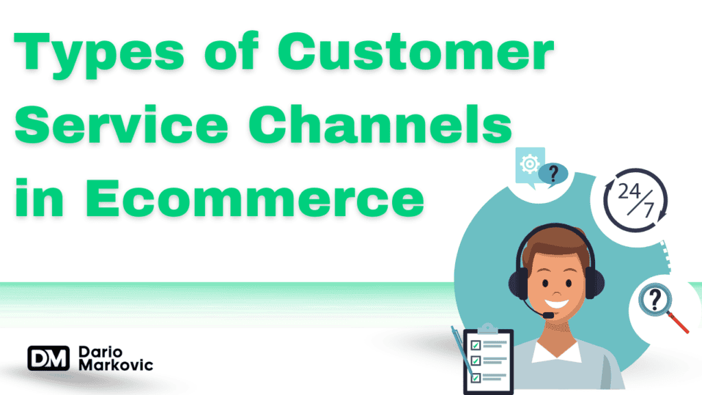 Types of Customer Service Channels in Ecommerce