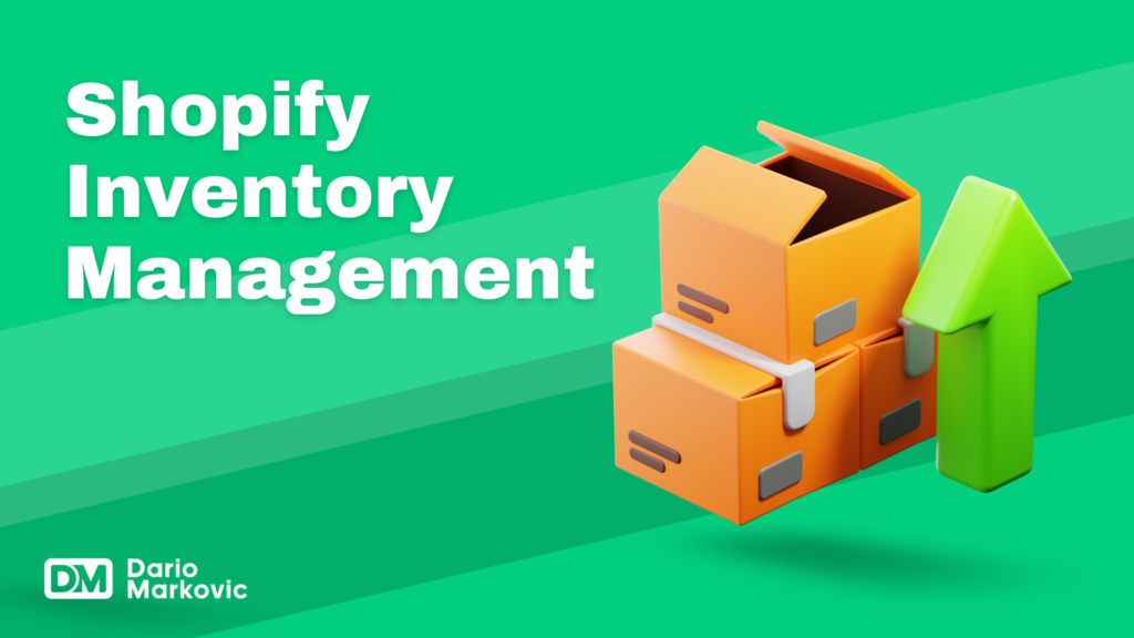 Shopify Inventory Management Best Practices and Tools