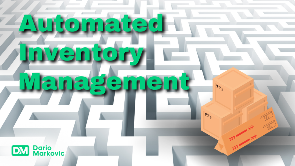 Automated inventory management.