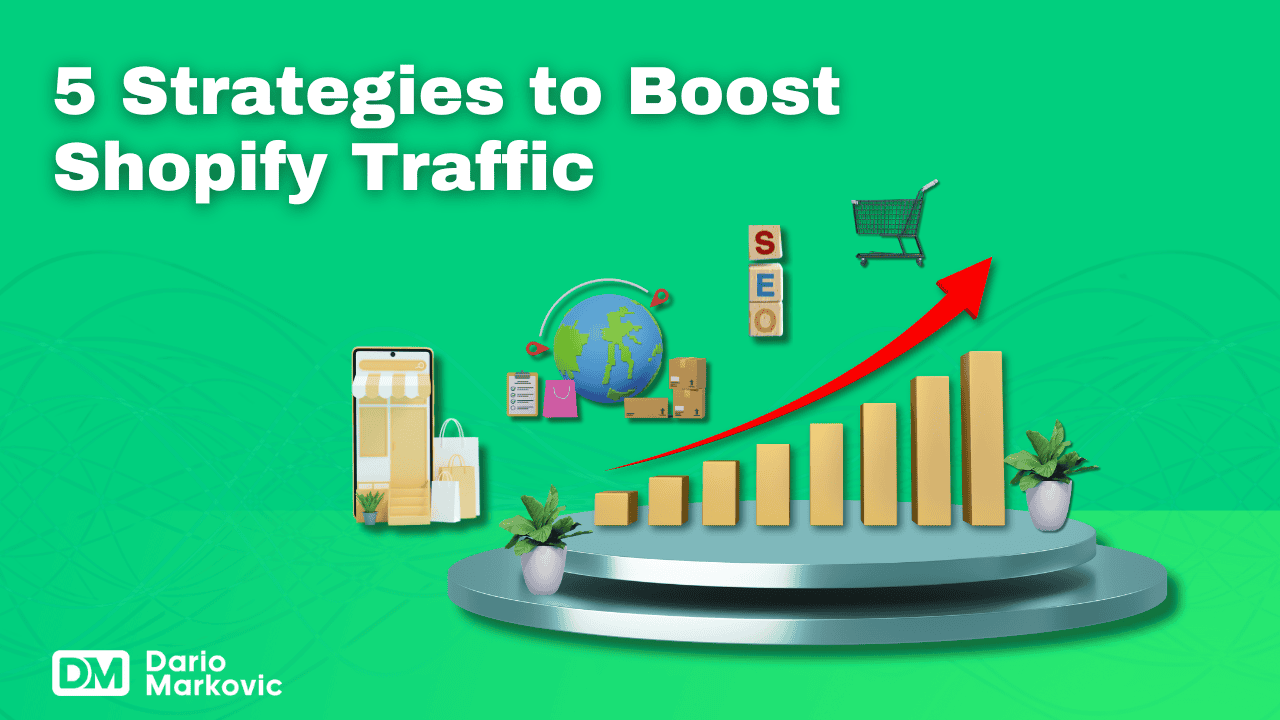 How to Drive Traffic to Shopify Store 5 Proven Strategies