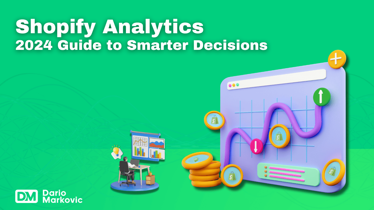 How to Use Shopify Analytics Guide to Make Best Data-Driven Decisions (2024)