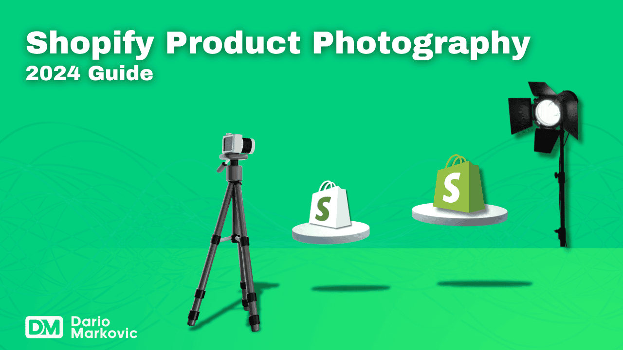 The Best Guide to Shopify Product Photography in 2024