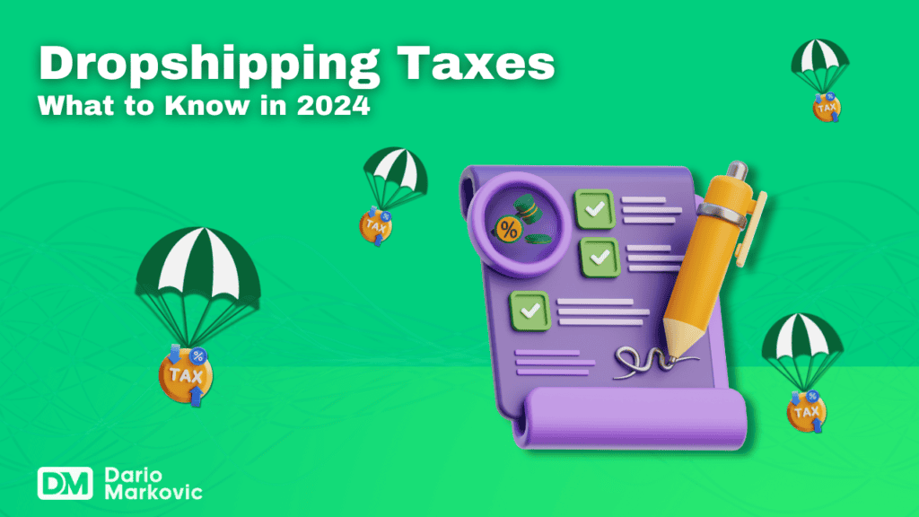 Dropshipping Taxes Explained What You Need to Know in 2024