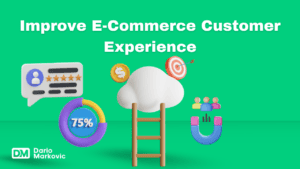 Improve E-Commerce Customer Experience