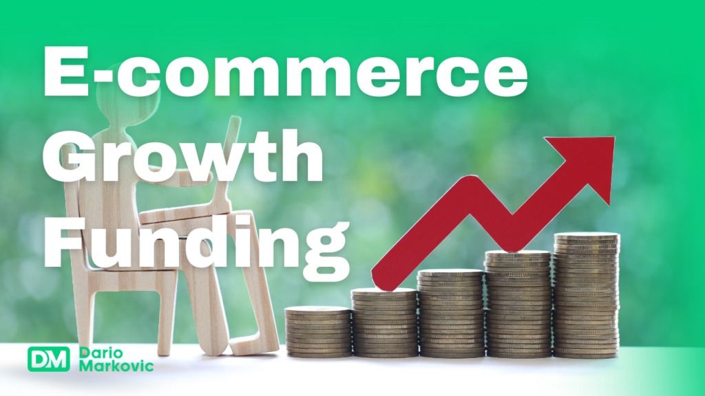 Best Ecommerce Growth Funding: A Comprehensive Guide