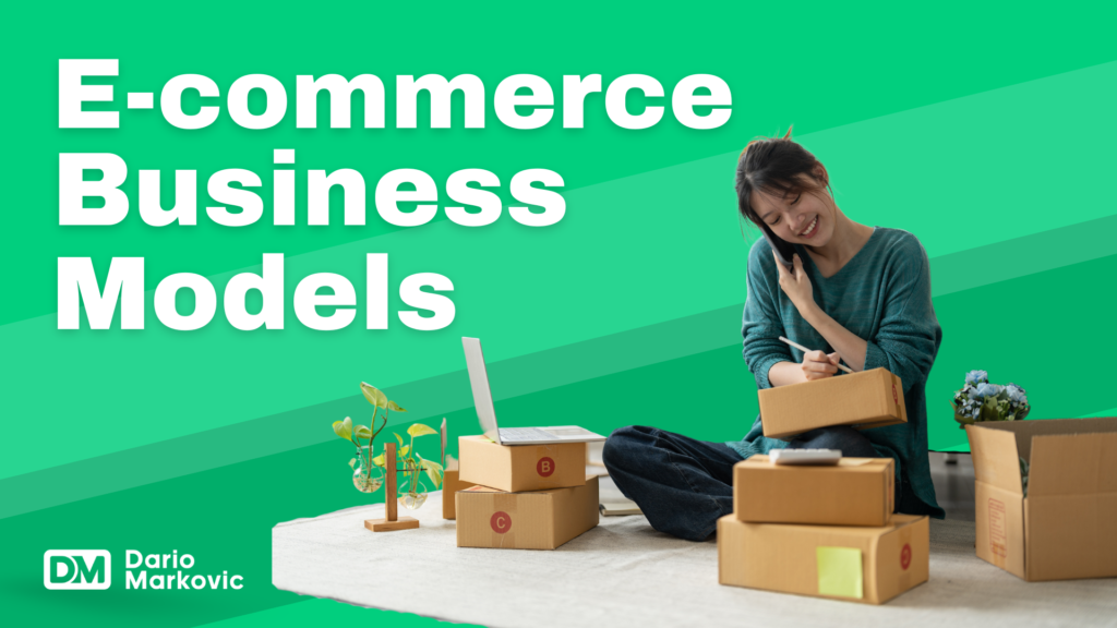 Explore Ecommerce Business Models