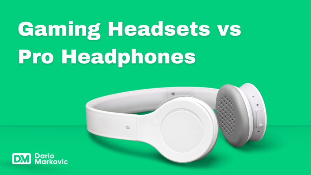 Gaming Headsets vs Professional Headphones