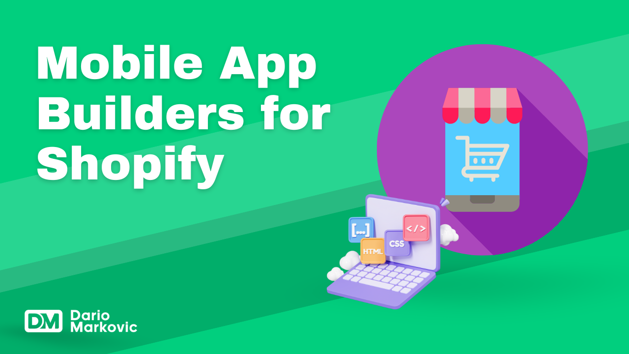 The 9 Best Mobile App Builders for Shopify in 2024
