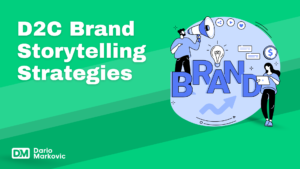 best d2c brand storytelling strategies