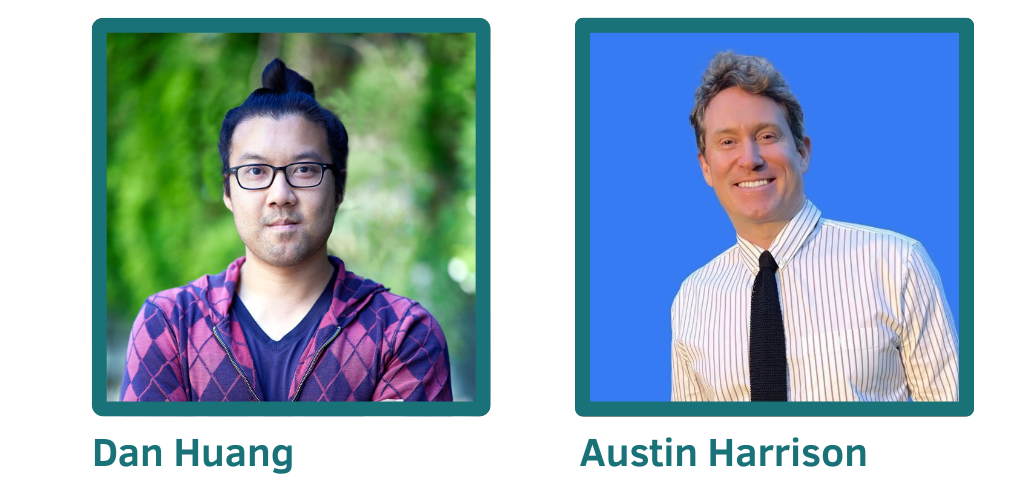 Dan Huang and his co founder Austin Harrison